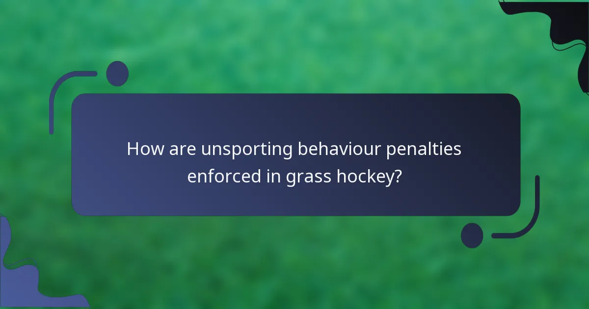 How are unsporting behaviour penalties enforced in grass hockey?