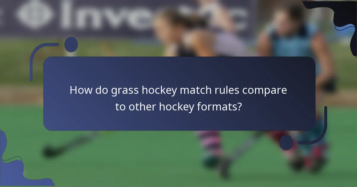 How do grass hockey match rules compare to other hockey formats?