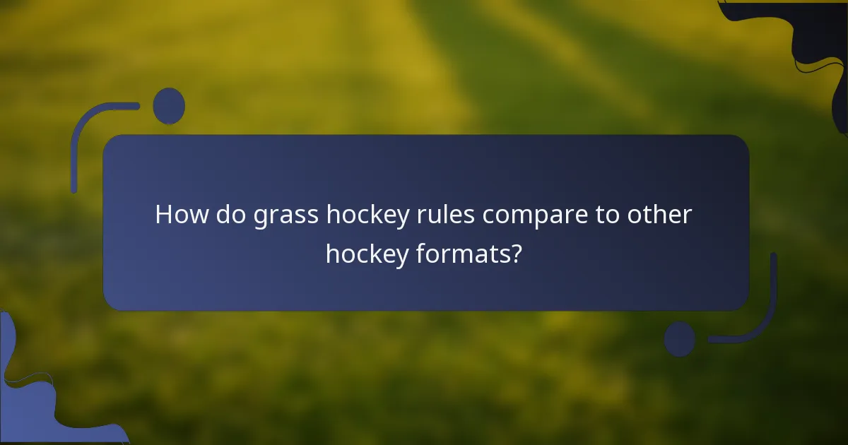 How do grass hockey rules compare to other hockey formats?
