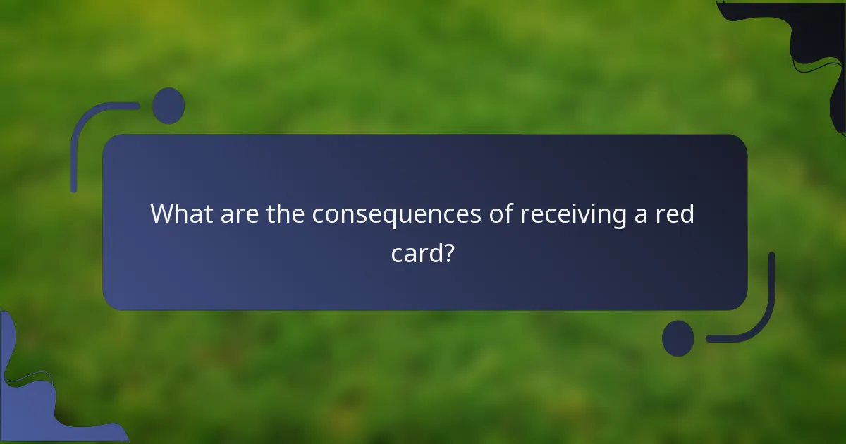 What are the consequences of receiving a red card?