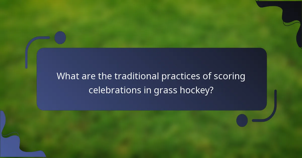 What are the traditional practices of scoring celebrations in grass hockey?