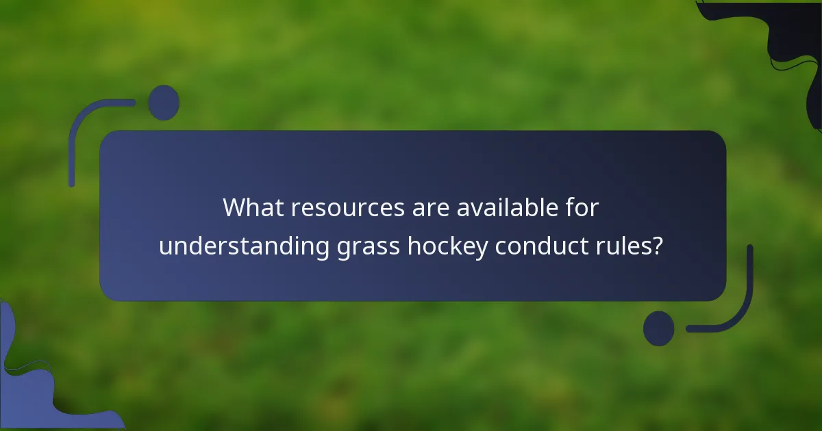 What resources are available for understanding grass hockey conduct rules?