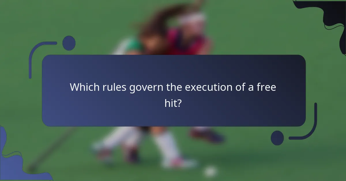 Which rules govern the execution of a free hit?