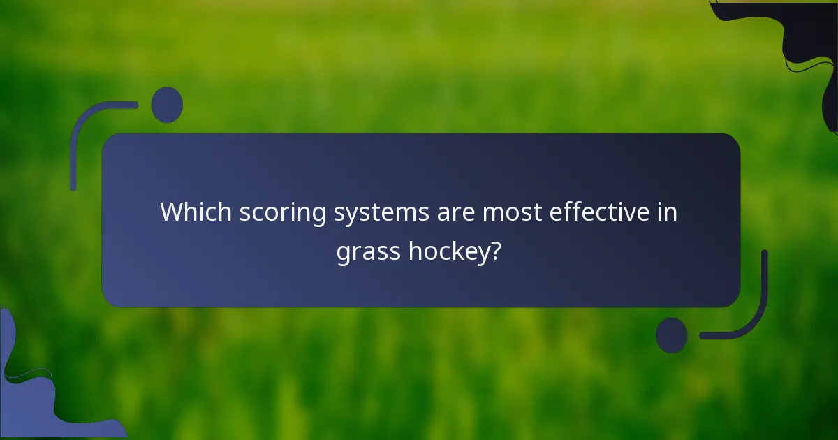 Which scoring systems are most effective in grass hockey?